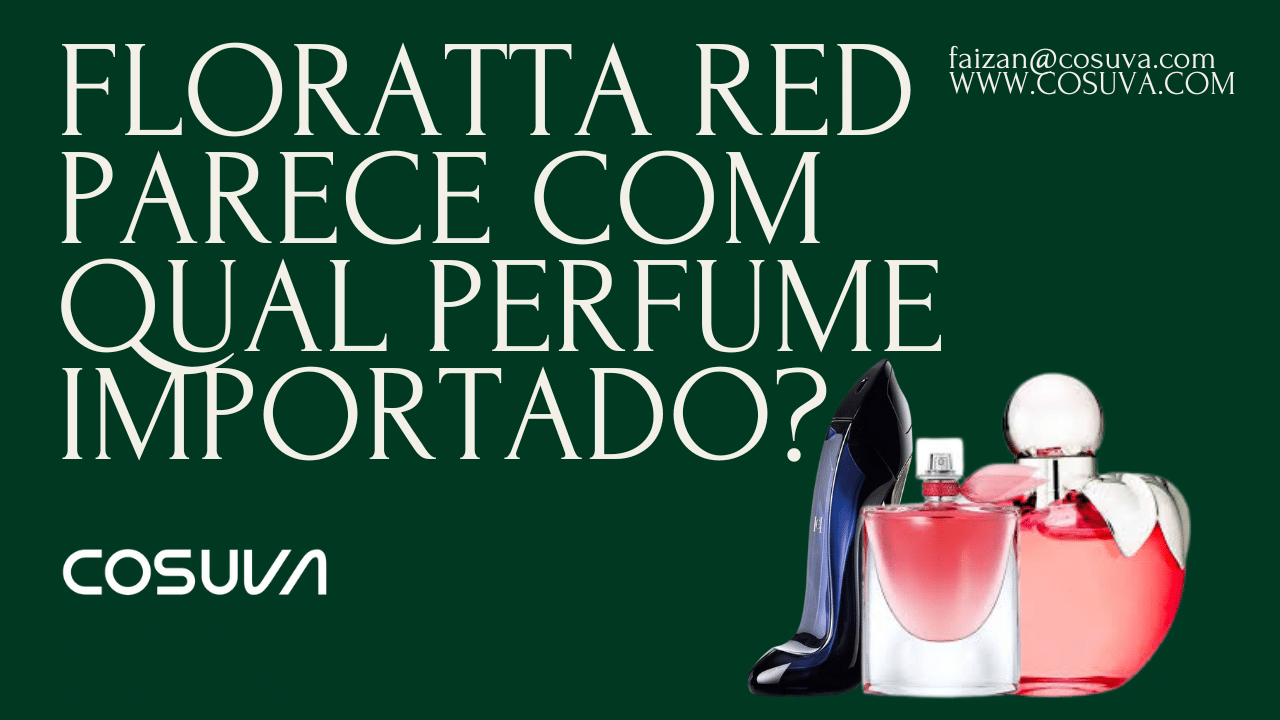 Floratta Red Parece Com Qual Perfume Importado?