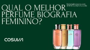 Qual o Melhor Perfume Biografia Feminino?
