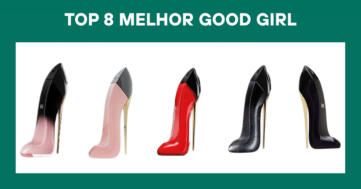 qual o Melhor Good Girl